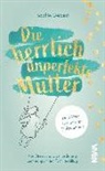 Sophie Geibert, Kampenwand Verlag, Kampenwan Verlag, Kampenwand Verlag - Die herrlich unperfekte Mutter