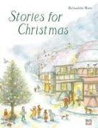 Bernadette Watts - Stories for Christmas