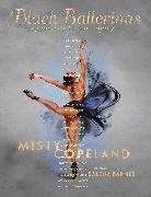 Misty Copeland, Copeland Misty, Salena Barnes - Black Ballerinas