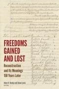 Adam H. (EDT)/ Lewis Domby, Adam H. Lewis Domby, Adam H Domby, Adam H. Domby, Simon Lewis - Freedoms Gained and Lost Reconstruction and Its Meanings 150 Years Later