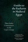 Al-Barak&amp;, Ab&amp; Al-Barak&amp;257;t Ibn Kabar, Abu al-Barakat ibn Kabar, Ibn Sabb&amp;, Y&amp;&amp;ann&amp; Ibn Sabb&amp;257;', Yuhanna Al-Barakat Ibn Kabar Ibn Sabba... - Guides to the Eucharist in Medieval Egypt