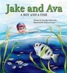 Jonathan Balcombe, Rebecca Evans - Jake and Ava: A Boy and a Fish