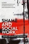 Liz Frost, Liz (Faculty of Health) Frost, Veronika Magyar-Haas, Veronika (University of Zurich) Magyar-Haas, Holger Schoneville, Holger (Dortmund University Schoneville... - Shame and Social Work