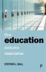 Stephen J Ball, Stephen J. Ball, Stephen J. (School of Educational Foundations and Policy Studies Ball - The Education Debate