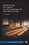 Lucy Series - Deprivation of Liberty in the Shadows of the Institution