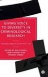 Orla Lynch, Yasmine Ahmed, Orla Lynch, James Windle - Giving Voice to Diversity in Criminological Research