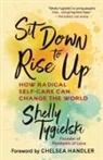 Chelsea Handler, Shelly Tygielski, Shelly Handler Tygielski - Sit Down to Rise Up