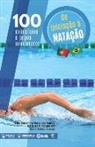 María Martínez Moreno, Telmo Alexandre Peres Dos Santos - 100 exercícios e jogos selecionados de iniciação à nataçao