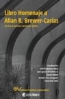 Caterina Balasso Tejera, José Ignacio Hernandez G., Antonio Silva Aranguren - LIBRO HOMENAJE A ALLAN R. BREWER-CARÍAS. 80 años en la evolución del derecho público