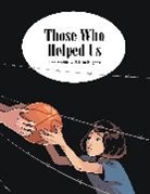 Ken Mochizuki, Mochizuki Ken, Kiku Hughes, Hughes Kiku - Those Who Helped Us