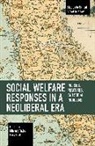 Cory Blad, Mia Arp Fallov - Social Welfare Responses in a Neoliberal Era