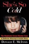 Donald E. McInnis - She's So Cold - The Stephanie Crowe Murder Case