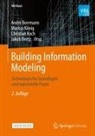 Jakob Beetz, André Borrmann, Christian Koch, Christian Koch u a, Marku König, Markus König - Building Information Modeling