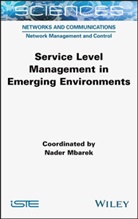 Nader Mbarek, Nade Mbarek, Nader Mbarek - Service Level Management in Emerging Environments