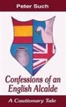 Peter Such, Eduardo Arturo Boltares - Confessions of an English Alcalde