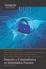 Carlos Enrique Cabrera Pivaral, Sergio Alberto Ramírez García, Sabina López Toledo - Derecho y criminalistica en informática forense: delitos informáticos