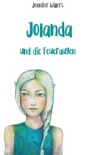 Jennifer Willert - Jolanda und die Feueraugen