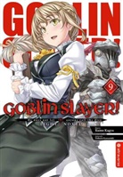 Kum Kagyu, Kumo Kagyu, Noboru Kannatuki - Goblin Slayer! Light Novel. Bd.9