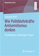 Christoph Wolf - Wie Politiklehrkräfte Antisemitismus denken