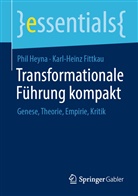 Karl-Heinz Fittkau, Karl-Heinz (Prof. Dr. Dr.) Fittkau, Phi Heyna, Phil Heyna - Transformationale Führung kompakt