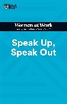 Francesca Gino, Gino Francesca, Harvard Business Review, Harvard Business Review, Laura Morgan Roberts, Roberts Laura Morgan... - Speak Up, Speak Out (HBR Women at Work Series)