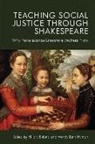 Hillary Hyman Eklund, Wendy Beth Hyman, Hillary Eklund, Wendy Beth Hyman - Teaching Social Justice Through Shakespeare