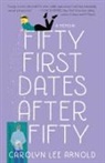 Carolyn Lee Arnold, Carolyn Lee Arnold - Fifty First Dates After Fifty