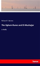 Richard F Burton, Richard F. Burton - The Ogham-Runes and El-Mushajjar