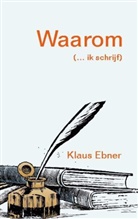 Klaus Ebner - Waarom