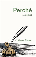 Klaus Ebner - Perché
