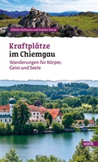 Nikol Hollmann, Nikola Hollmann, Andrea Slavik - Kraftplätze im Chiemgau