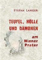 Stefan Langer - Teufel, Hölle und Dämonen am Wiener Prater