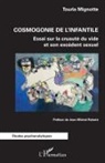 Touria Mignotte - Cosmogonie de l'infantile