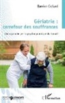 Damien Collard - Gériatrie : carrefour des souffrances