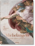 Christof Thoenes, Frank Zöllner - Michelangelo. Das vollständige Werk. Malerei, Skulptur, Architektur