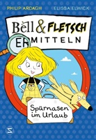 Philip Ardagh, Elissa Elwick - Bell & Fletsch - Spürnasen im Urlaub