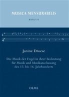 Janine Droese - Die Musik der Engel in ihrer Bedeutung für Musik und Musikanschauung des 13. bis 16. Jahrhunderts