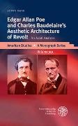 Sonya Isaak - Edgar Allan Poe and Charles Baudelaire's Aesthetic Architecture of Revolt - An Axial Analysis. Dissertationsschrift
