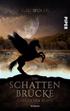 E G Wolff, E. G. Wolff - Die Schattenbrücke - Jenseits der Klippe