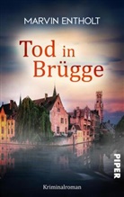 Marvin Entholt - Tod in Brügge