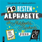 Tanja Wehr - Meine 40 besten Alphabete für Sketchnotes, Flipcharts & mehr