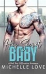 Michelle Love - His Secret baby