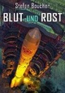 Dirk Berger, Boucher Stefan, Stefan Boucher - Tranthal 3: Blut und Rost