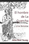John Reid Young - El Hombre de la Guancha Y Otras Historias