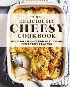 Editors of Cider Mill Press, The Coastal Kitchen - The Deliciously Cheesy Cookbook