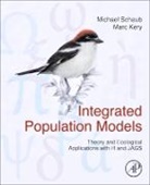 Marc Kery, Marc (Population Ecologist Kery, Marc (Senior Scientist Kery, Marc Kéry, Michael Schaub, Michael (Head of Ecology Schaub... - Integrated Population Models