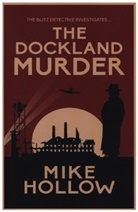 Mike Hollow, Hollow Mike - Dockland Murder
