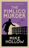 Mike Hollow, Hollow Mike - Pimlico Murder