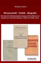 Wolfgang Höpken - Wissenschaft - Politik - Biografie