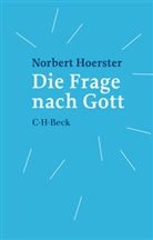 Norbert Hoerster - Die Frage nach Gott